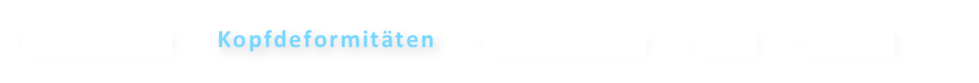 Willkommen      Kopfdeformitäten      Helmtherapie      Ärzte      Kontakt